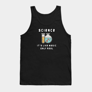 Science it's like magic only real Tank Top